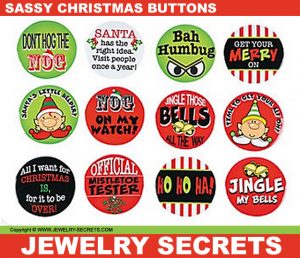 SASSY CHRISTMAS BUTTONS – Jewelry Secrets